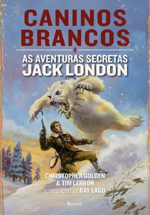 [As aventuras secretas de Jack London #3 01] • Caninos Brancos